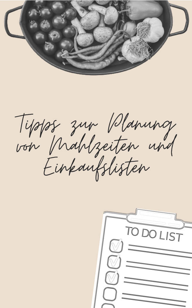 Tipps zur Planung von Mahlzeiten & Einkaufslisten